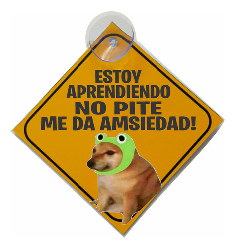 Aviso Letrero Aprendiz Conductor Nuevo Carro Meme Amsiedadx2