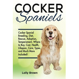 Cocker Spaniels Cocker Spaniel Crianza Dieta Rescate Adopcio