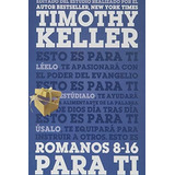 Libro: Romanos 8-16 Para Ti (spanish Edition)
