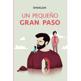 Libro: Un Pequeño Gran Paso (spanish Edition)