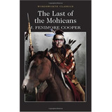 The Last Of The Mohicans - Wordsworth Classics