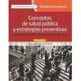Conceptos De Salud Pública Y Estrtegias Preventivas Ed. 2018, De Martínez González. Miguel Ángel. Editorial Elsevier, Tapa Blanda En Español, 2018