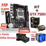 Kit Completo Pc Gamer X99 Xeon E5-2678 V3 + 16gb + Gtx 750ti