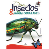 Insectos Y Otros Animales Singulares Equipo Editorial Libsa