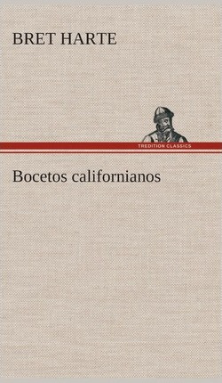 Libro Bocetos Californianos - Bret Harte