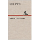 Libro Bocetos Californianos - Bret Harte