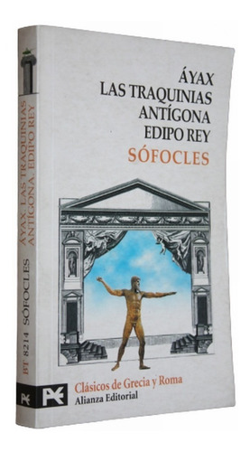 Ayax - Las Traquinias - Antigona - Edipo Rey / Sofocles