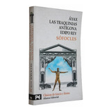 Ayax - Las Traquinias - Antigona - Edipo Rey / Sofocles