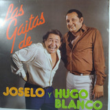 Lp Vinyl  Las Gaitas De Joselo Y Hugo Blanco Excelente Cond.