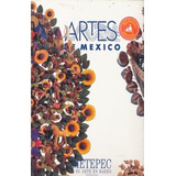 Libro Artes De Mexico 30 Metepec Y Su Arte En Barro Nuevo