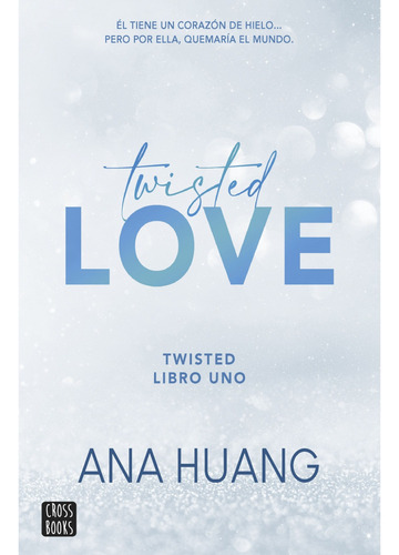 Libro Twisted 1: Twisted Love - Ana Huang