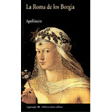 La Roma De Los Borgia: Nº 3, De Apollinaire, Guillaume. N/a, Vol. Volumen Unico. Editorial Valdemar Ediciones, Tapa Blanda, Edición 1 En Español, 2006