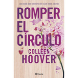 Romper El Círculo, De Colleen Hoover. Editorial Planeta, Tapa Blanda En Español, 2022