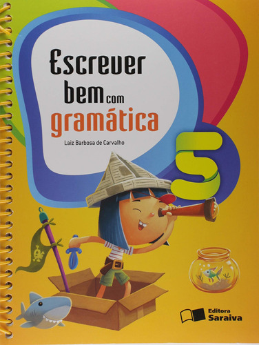 Escrever Bem Com Gramática - 5º Ano, De Carvalho, Laiz Barbosa De. Editora Somos Sistema De Ensino Em Português, 2009
