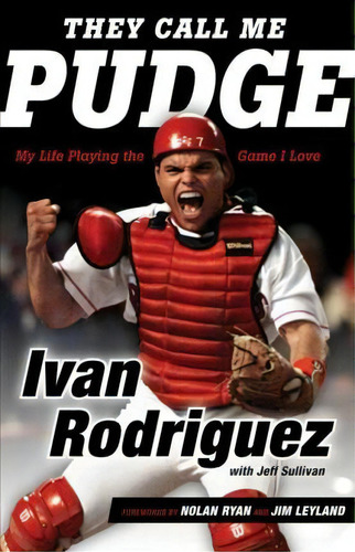 They Call Me Pudge, De Ivan Rodriguez. Editorial Triumph Books, Tapa Dura En Inglés