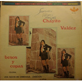 Disco Lp Chayito Valdez - Besos Y Copas