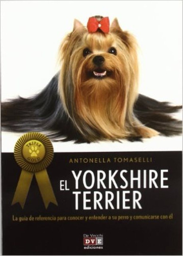 El Yorkshire Terrier, De Tomaselli Antonella. Editorial Vecchi, Tapa Blanda En Español, 2011