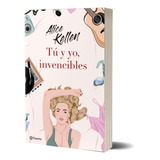 Tú Y Yo, Invencibles, De Alice Kellen. Editorial Planeta, Tapa Blanda En Español, 2022