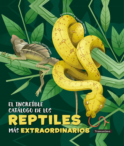 Libro El Increible Catalogo De Los Reptiles Mas Extraordi...