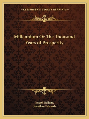 Libro Millennium Or The Thousand Years Of Prosperity - Be...
