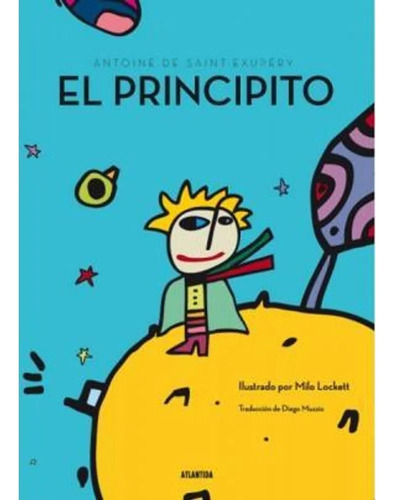 El Principito Milo Lockett Saint-exupery Atlantida