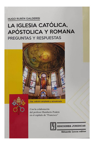 La Iglesia Catolica, Apostolica Y Rromana. 2022 - Galderisi,