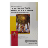 La Iglesia Catolica, Apostolica Y Rromana. 2022 - Galderisi,