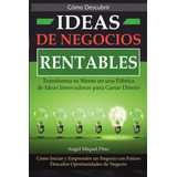 Libro: Cómo Descubrir Ideas De Negocios Rentables. Transform