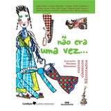 Não Era Uma Vez...: Contos Clássicos Recontados, De Machado, Angelo. Série Clássicos Da Literatura Editora Melhoramentos Ltda., Capa Mole Em Português, 2010