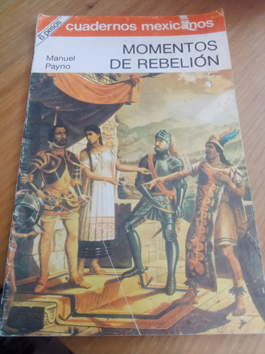 Cuadernos Mexicanos : Momentos De Rebelión - Manuel Payno