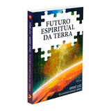 Futuro Espiritual Da Terra