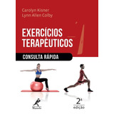Exercícios Terapêuticos: Consulta Rápida, De Kisner, Carolyn. Editora Manole Ltda, Capa Mole Em Português, 2019