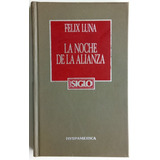 La Noche De La Alianza Félix Luna Ed. Hyspamerica Libro