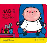 Libro Nacho Va A La Peluqueria