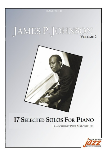 James P. Johnson 17 Piano Solos Volume 2 Partitura Y Audio