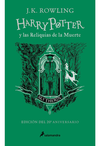 Harry Potter Y Las Reliquias De La Muerte - Slytherin, De J K Rowling. Serie Harry Potter, Vol. 7. Editorial Salamandra, Tapa Dura, Edición 1 En Español, 2023