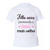 Camiseta Infantil Promovida A Irmã Mais Velha Ref.3
