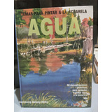 Libro Temas Para Pintar Al Acuarela Agua