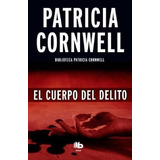 Cuerpo Del Delito (biblioteca Patricia Cornwell) (serie Max