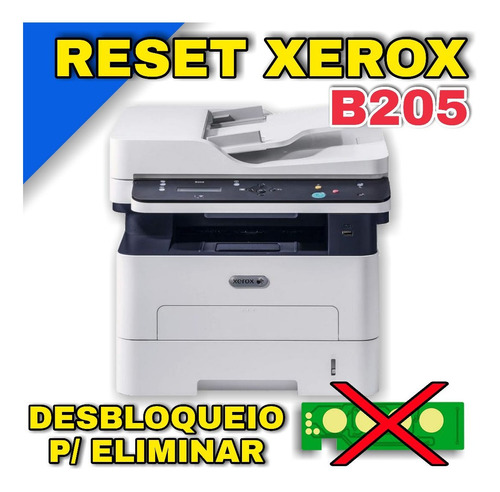 Resetar Impressora Xerox B205 Usar Sem Chip Desbloqueio