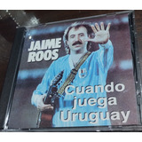 Jaime Ross Cd Cuando Juega Uruguay 