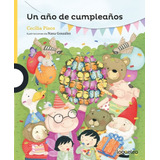 Un Año De Cumpleaños - Loqueleo Amarilla, De Pisos, Cecilia. Editorial Santillana, Tapa Blanda En Español, 2022