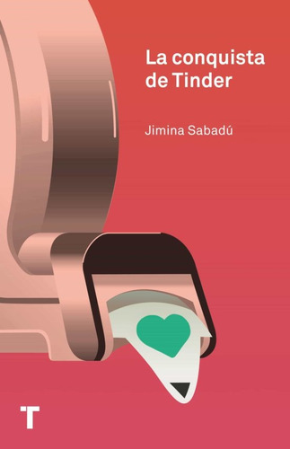 Conquista De Tinder, La - Jimena Sabadu, De Jimena Sabadu. Editorial Turner, Tapa Blanda En Español