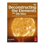 Livro Deconstructing The Elements With 3ds Max - Pete Draper [2006]