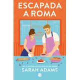 Escapada A Roma, De Sarah Adams. Editorial B, Editorial En Español