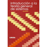 Introducción A La Teoria General De Sistemas Oscar Johansen Bertoglio Editorial Limusa Español