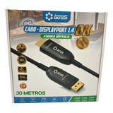Cabo Displayport 1.4 8k 60hz Ultra Hd 30 Metros Fibra Ótica 