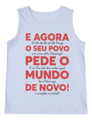 Camisa Flamengo Regata O Povo Pede O Mundo De Novo Masculina