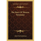 Libro The Story Of Therese Neumann - Schimberg, Albert Paul