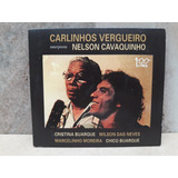 Carlinhos Vergueiro Interpreta Nelson Cavaquinho- 2011- Cd